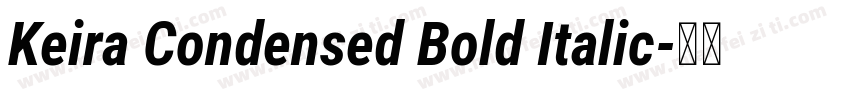 Keira Condensed Bold Italic字体转换